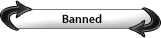 BANNED